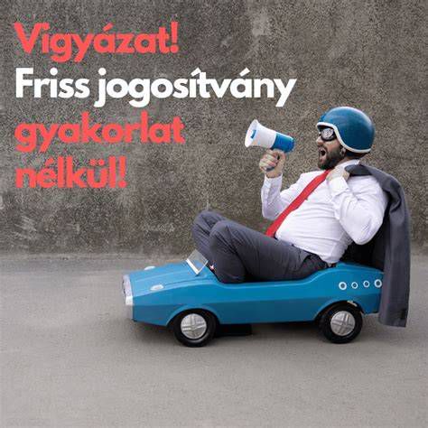 Gyakorlati vezetés különböző környezetekben (város, országút)